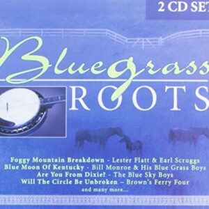 Bluegrass Roots - Lester Flatt & Earl Scruggs, Bill Monroe & His Blue Grass Boys, Brown's Ferry Four & More (CDs)
