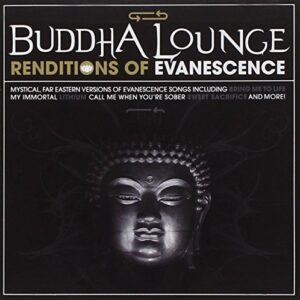 Buddha Lounge Renditions of Evanescence - Evanescence Tribute (CDs)