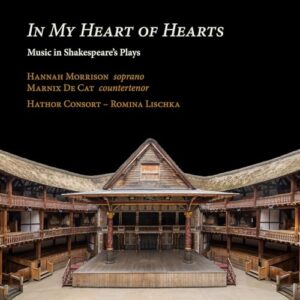 In My Heart of Hearts - Music in Shakespeare's Plays - Hathor Consort (CDs)