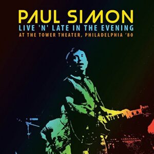 Live N Late In The Evening At The Tower Theater,P - Simon, Paul (CDs)