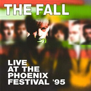 Live At The Phoenix Festival 1995 - The Fall (CDs)
