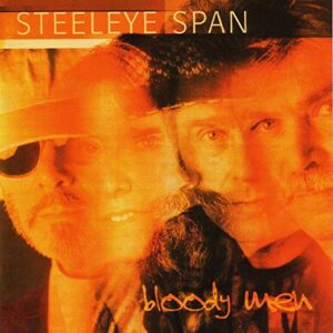Bloody Men - Steeleye Span (CDs)