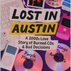 Lost in Austin: A 2000’s Love Story of Burned CDs & Bad Decisions (English Edition) - March, Zoë (CDs)