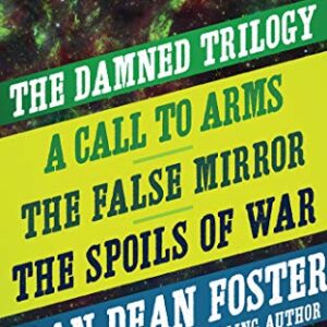 The Damned Trilogy: A Call to Arms, The False Mirror, and The Spoils of War - Foster, Alan Dean (CDs)