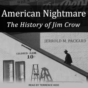 American Nightmare: The History of Jim Crow - Packard, Jerrold M (CDs)