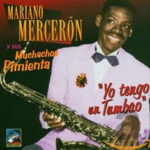 Yo Tengo Un Tumbao 1940-1946 - Merceron Mariano (CDs)