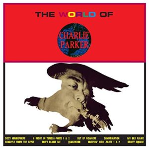 World of Charlie Parker - Parker, Charlie (CDs)
