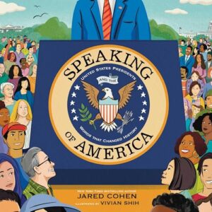 Speaking of America: United States Presidents and the Words That Changed History - Cohen, Jared (CDs)
