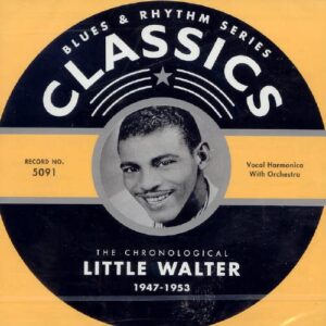 The Chronological Little Walter, 1947-1953 - Little Walter (CDs)