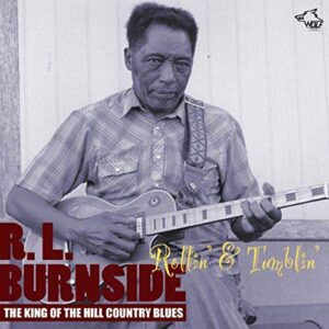 Rollin and Tumblin - Burnside, R.L. (CDs)
