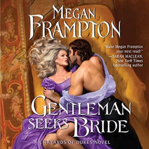 Gentleman Seeks Bride: A Hazards of Dukes Novel - Frampton, Megan (CDs)