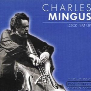Lock Em Up - Mingus, Charles (CDs)