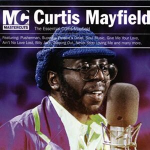 The Essential Curtis Mayfield - Mayfield, Curtis (CDs)