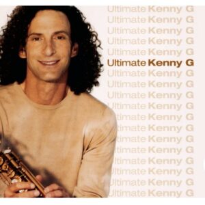 Ultimate Kenny G - Kenny G (CDs)