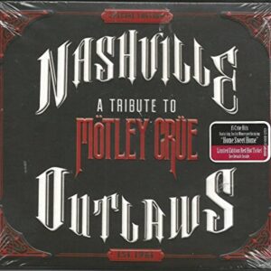 NASHVILLE A Tribute To Mötley Crue Outlaws Digipak CD+Free Digital Copy 2014 WALMART EXCLUSIVE - Various (CDs)