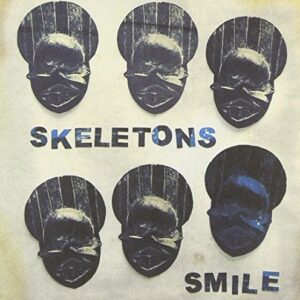 Smile - Skeletons (CDs)