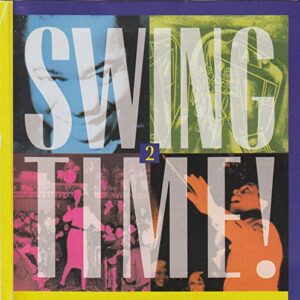 SWlNG TlME VoI. 2 - Teddy Hill Don Albert Joe Haymes Hudson Delange Orchestra Ben Pollack (CDs)
