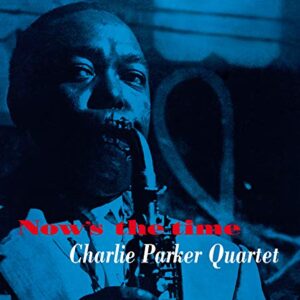 Now's The Time+12 Bonus Tracks - Parker, Charlie (CDs)