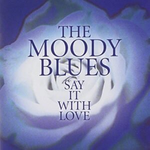 Say It With Love [Audio CD] Moody Blues (CDs)