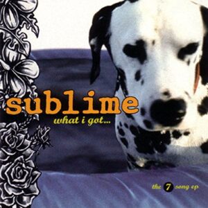 What I Got... [EP] - Sublime (CDs)