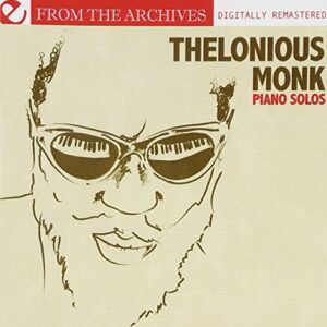 Piano Solos - From The Archives (Digitally Remastered) - Thelonious Monk (CDs)