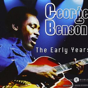 Early Years - Benson, George (CDs)