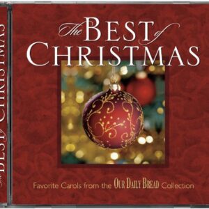 BEST OF CHRISTMAS, THE - CD - Our Daily Bread (CDs)