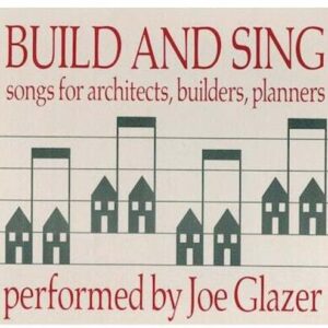 Build & Sing: Songs For Architects, Builders & Pla - Joe Glazer (CDs)