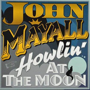 Howling at the Moon - MAYALL,JOHN (CDs)