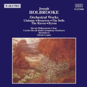 Ulalume/Bronwen/Bells/Raven/& - Holbrooke / Leaper / Czecho-Slovak Rso (CDs)