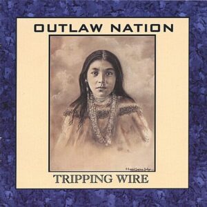 Tripping Wire - Outlaw Nation (CDs)