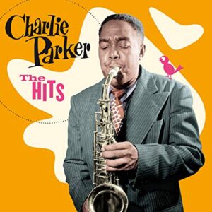 Hits [Limited Digipak] - Charlie Parker (CDs)