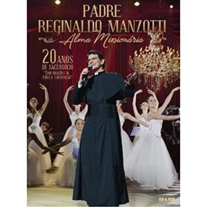Padre Reginaldo Manzotti - Padre Reginaldo Manzotti - Alma Missiona - Padre Reginaldo Manzotti (CDs)