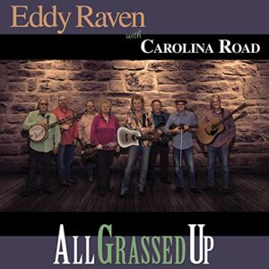 All Grassed Up - RAVEN,EDDY & CAROLINA ROAD (CDs)