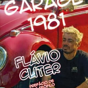 Garage 1981: A vida de Flávio Cuter - Cuter, Flávio (CDs)
