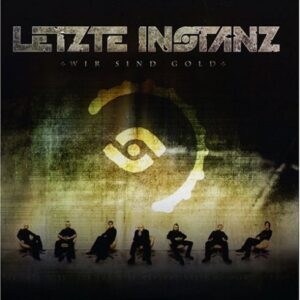 Wir Sind Gold - Letzte Instanz (CDs)