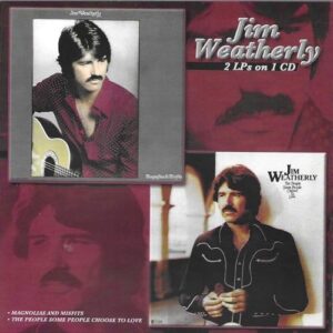 Magnolias And Misfits And People Some People Choose To Love - Jim Weatherly (CDs)