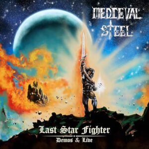 Last Star Fighter - Demos & Live - Medieval Steel (CDs)