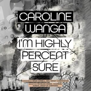 I'm Highly Percent Sure - Wanga, Caroline A (CDs)