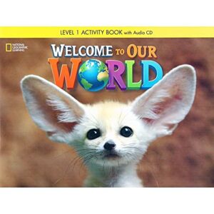 Welcome to Our World 1: Workbook + Audio CD - Sullivan, Jill (CDs)