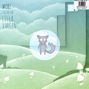 Sagan Om Lilla Vargen (12'' Vinyl+CD) - Wobz (CDs)