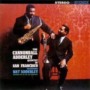 Cannonball Adderley Quintet in San Francisco - Adderley, Cannonball (CDs)