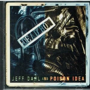 Poison Idea & Jeff Dahl - Poison Idea/Dahl (CDs)