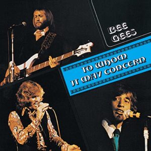 TO WHOM IT MAY CONCERN - The Bee Gees (CDs)