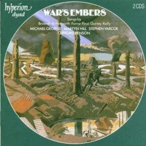 War's Embers: Songs by Browne, Butterworth, Farrar, Finzi, Gurney, Kelly - Michael George (CDs)