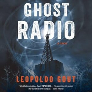 Ghost Radio Lib/E: Library Edition - Gout, Leopoldo (CDs)