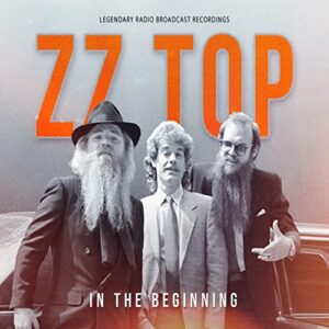 In The Beginning/Radio Broadcast Archives - ZZ Top (CDs)