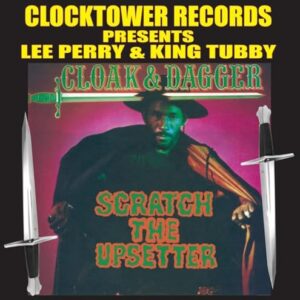 Cloak & Dagger - PERRY,LEE & KING TUBBY (CDs)