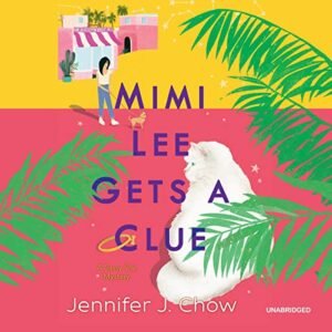 Mimi Lee Gets a Clue Lib/E - Chow, Jennifer J (CDs)