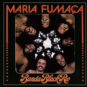 Maria Fumaca - BANDA BLACK RIO (CDs)